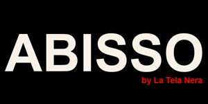 ABISSO  la newsletter di La Tela Nera