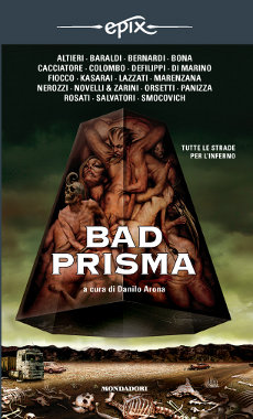 Libri e Notizie: In edicola Bad Prisma, a cura di Danilo Arona