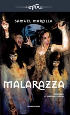 Libri e Notizie: Novit: Malarazza di Samuel Marolla