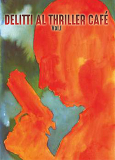 Libri e Notizie: Delitti al Thriller Caf: una raccolta letale di racconti gialli e thriller